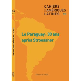 Le Paraguay, 30 ans après Stroessner