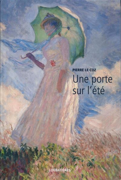 Une porte sur l'été - Pierre Le Coz - broché