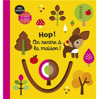 Mon imagier du bout du doigt - Hop ! On rentre à la maison