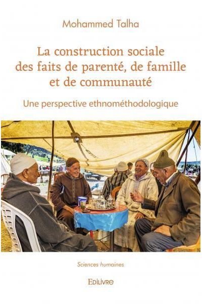 La construction sociale des faits de parenté, de famille et de communauté