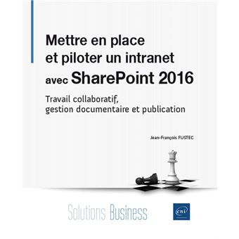 Mettre en place et piloter un intranet avec sharepoint 2016