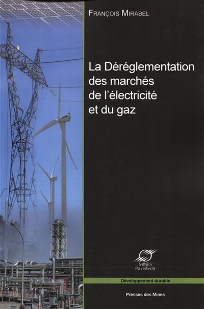 La déréglementation des marchés de l'électricité et du gaz