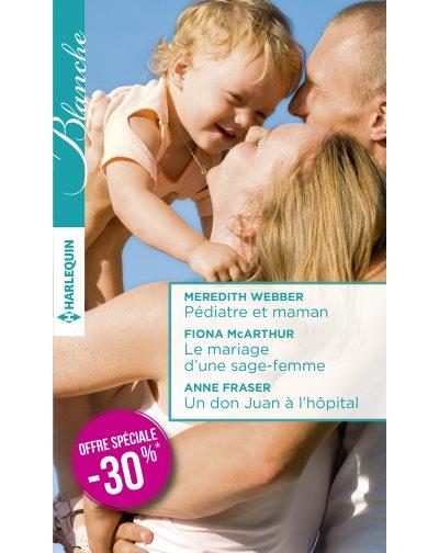 Pédiatre Et Maman - Le Mariage D'une Sage-Femme - Un Don Juan À L'hôpital  (Promotion) - Poche - Meredith Webber, Anne Fraser, Fiona Mcarthur - Achat  Livre Ou Ebook | Fnac