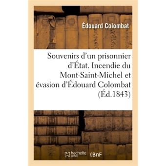 Souvenirs d'un prisonnier d'État. Incendie du Mont-Saint-Michel, 28 novembre 1834