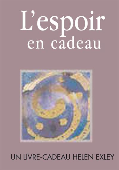 Espoir en cadeau - Helen Exley - cartonné