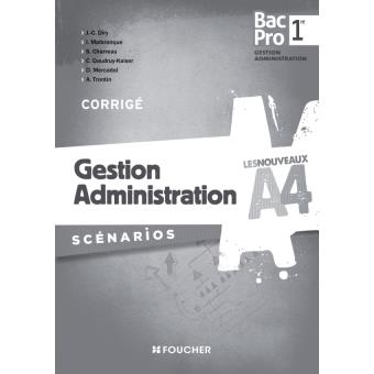 Les Nouveaux A4 Gestion Administration 1re Bac Pro Corrigé - 