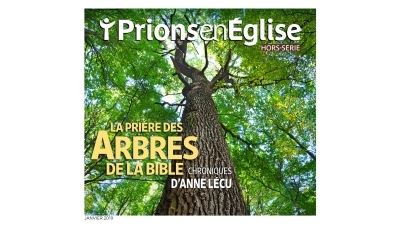 Prions en eglise,hs:prier avec les arbres de la bible