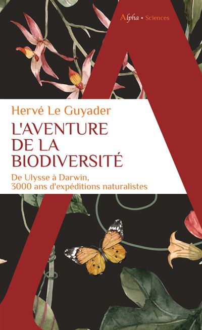 L'aventure de la biodiversité 3000 ans d'expéditions naturalistes