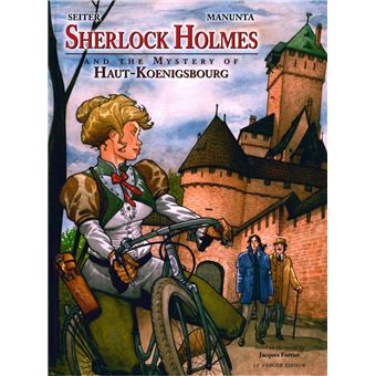 Sherlock holmes and the mystery of haut-koenigsbourg