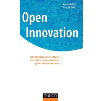 Open Innovation Développez Une Culture Ouverte Et Collaborative Pour ...