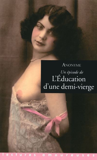 L'éducation d'une demi-vierge -  Anonyme - Poche
