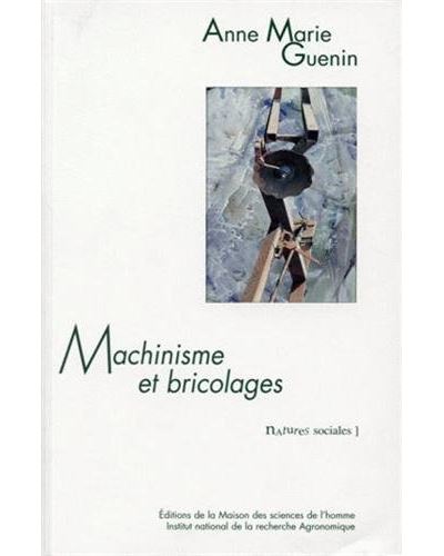 Machinisme et bricolages