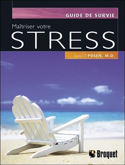 Maîtriser votre stress - David Posen - broché
