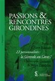 Passions et rencontres girondines