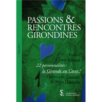 Passions et rencontres girondines