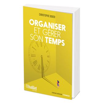 Organiser et gérer son temps