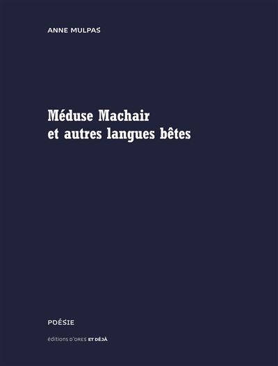 Méduse Machair et autres langues bêtes