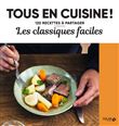 Les classiques faciles -NE- - 120 recettes à partager