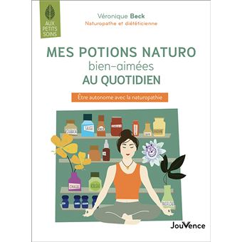 Mes potions naturo bien aimées au quotidien