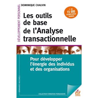 Les outils de base de l'analyse transactionnelle Pour développer l ...