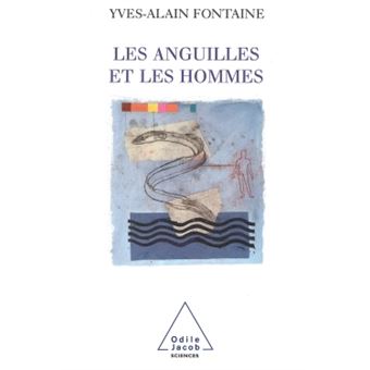 Livre 'Les Anguilles Et Les Hommes : Les Incertitudes De L'adaptation' - Yves-Alain Fontaine