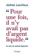 "Pour une fois, il n'y avait pas d'argent liquide" - Au coeur du système Bygmalion