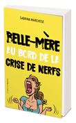 Belle-mère au bord de la crise de nerfs