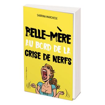 Belle-mère au bord de la crise de nerfs