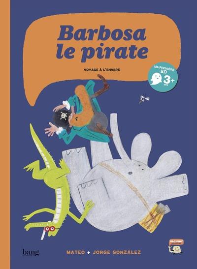 Barbosa le pirate - Voyage à l'envers