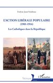 L'action libérale populaire (1901-1914)