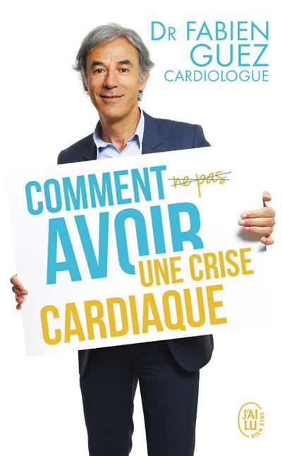 Comment ne pas avoir une crise cardiaque