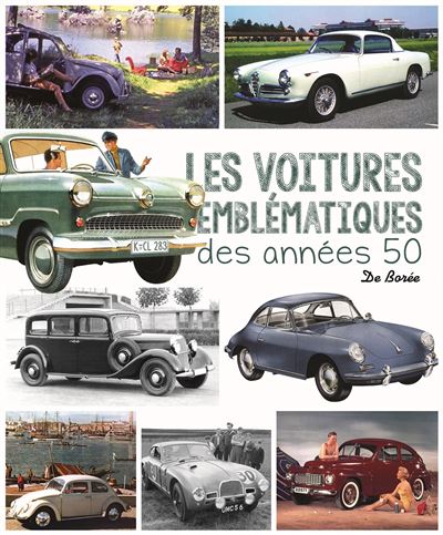 Les voitures emblematiques des annees 50