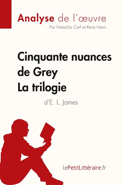 Cinquante nuances de grey de e l james la trilogie fiche de