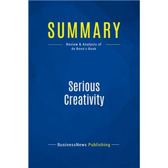 Summary: Serious Creativity