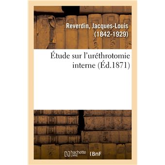 Étude sur l'uréthrotomie interne