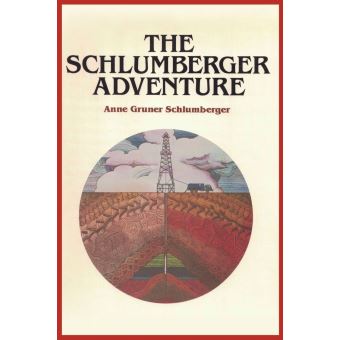 The Schlumberger Adventure ebook (ePub) Anne Gruner Schlumberger