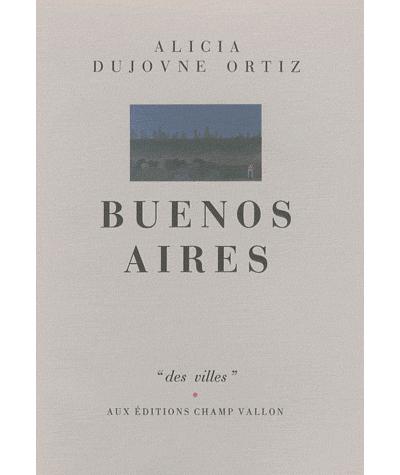Buenos aires - Alicia Dujovne Ortiz - (donnée non spécifiée)
