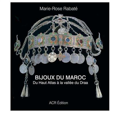 Bijoux du Maroc - Dernier livre de Marie-Rose Rabaté - Précommande