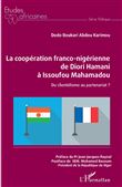 La coopération franco-nigérienne de Diori Hamani à Issoufou Mahamadou