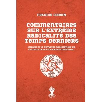Commentaires sur l'extrême radicalité des temps derniers - 1