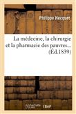 La médecine, la chirurgie et la pharmacie des pauvres (Éd.1839)