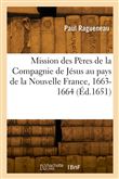 Relation de ce qui s'est passé en la mission des Pères de la Compagnie de Jésus
