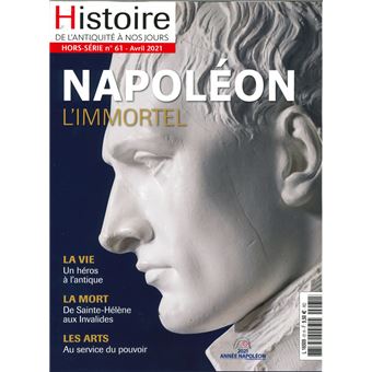Histoire de l'Antiquité à nos jours HS N° 61 Napoléon : mort d'un héros antique - avril 2021