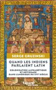 Quand les Indiens parlaient latin