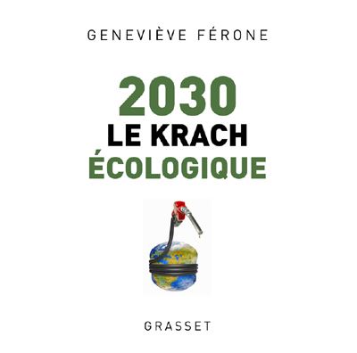 2030 le krach écologique - Geneviève Férone-Creuzet - broché