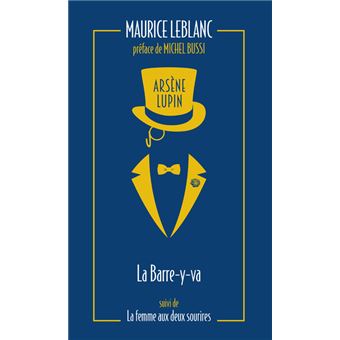 Arsène Lupin, La Barre-y-va - suivi de La Femme aux deux sourires