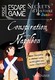 Secrets d'histoire junior - Une conspiration contre Napoléon ?