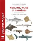 Requins, raies et chimères d'Europe et de Méditerranée