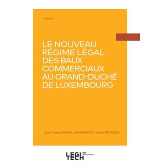 Le nouveau régime légal des baux commerciaux au Grand Duché de Luxembourg