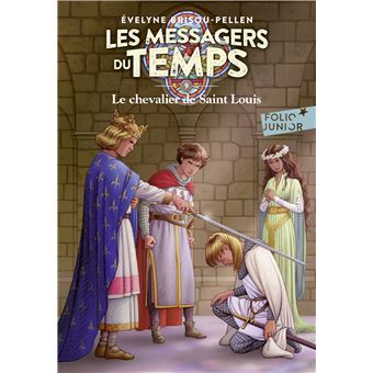 Les Messagers Du Temps Tome 9 Le Chevalier De Saint Louis Evelyne Brisou Pellen Philippe Munch Poche Achat Livre Fnac Les Messagers Du Temps Tome 9 Le Chevalier De Saint Louis Evelyne Brisou Pellen Philippe Munch Poche Achat Livre Fnac
